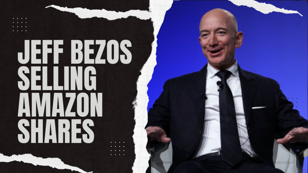 Jeff Bezos selling Amazon shares